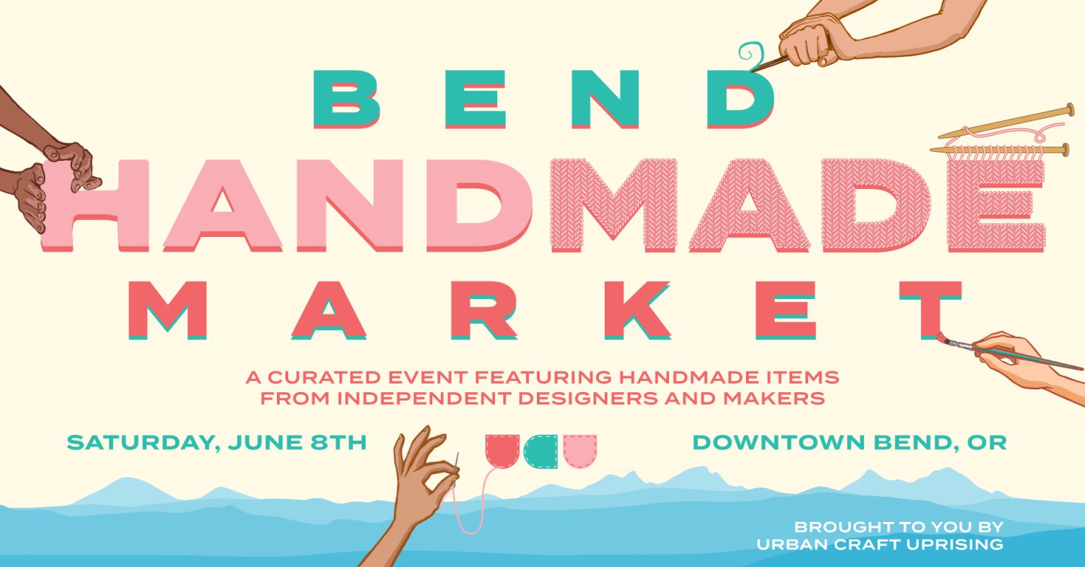 Bend Handmade Market Brought to you by Urban Craft Uprising Urban