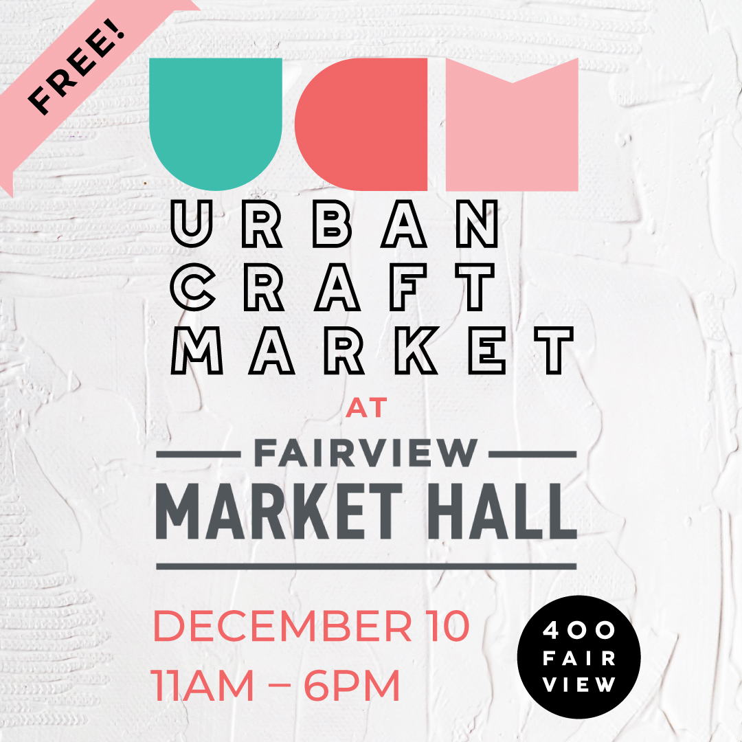 Urban Craft Market at Fairview Urban Craft Market at Fairview